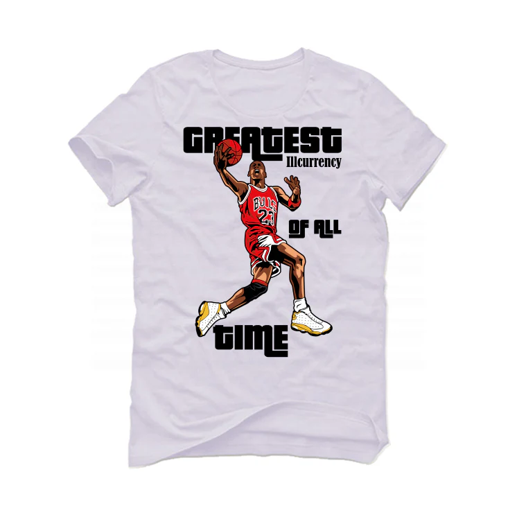 The Air Jordan 13 “Del Sol” | illCurrency White T-Shirt (greatest of all time) - Image 2