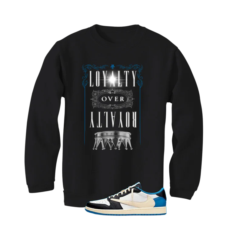 Travis Scott x Fragment x Air Jordan 1 Low OG Matching T-Shirt, Sweatshirts & Hoodies Black T-Shirt (Loyalty Over Royalty)| illcurrency - Image 4
